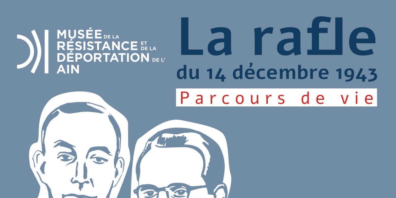 Rafle du 14 décembre 1943 – Parcours de vie : nouvelle expo à Nantua !