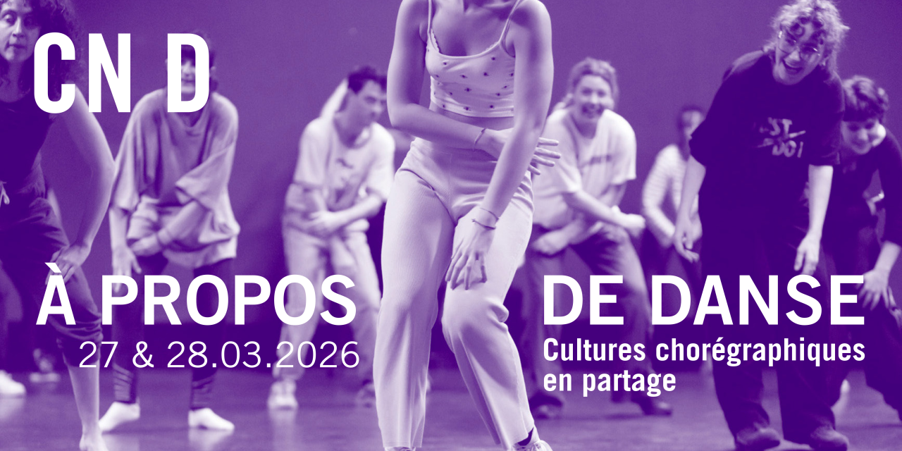 À propos de danse – Cultures chorégraphiques en partage, le 27 & 28 mars